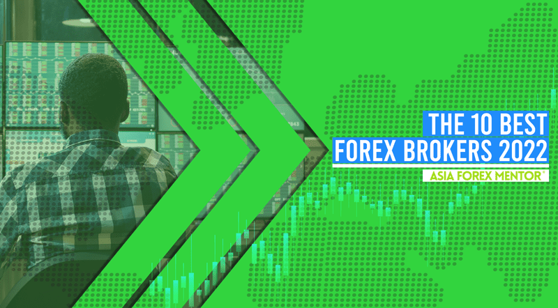 The 10 Best Forex Brokers in 2022 – By Asia Forex Mentor Best Forex Broker 2022